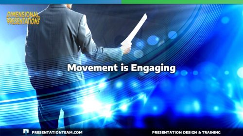 Movement is Engaging